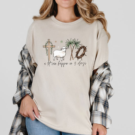 Easter Faith Graphic Tee – "A Lot Can Happen in 3 Days"