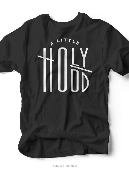 A Little Holy A Little Hood