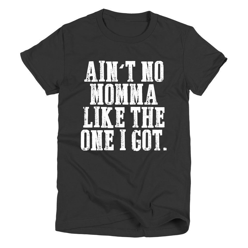 Ain't No Momma Like the One I Got | Kid's T-Shirt