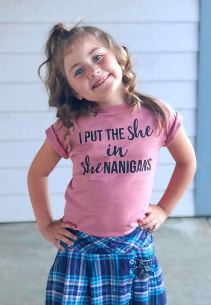 I Put the She in Shenanigans | Kid's T-Shirt