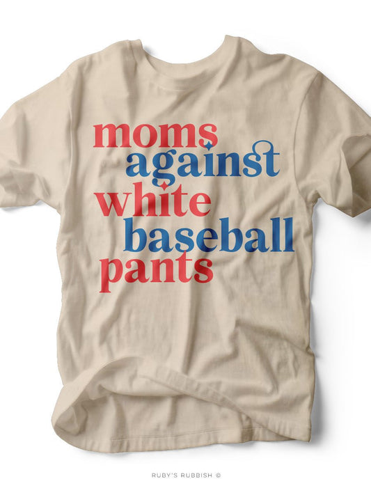 Moms Against White Baseball Pants