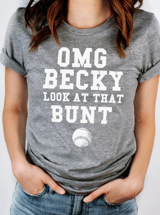 OMG Becky Look at That Bunt