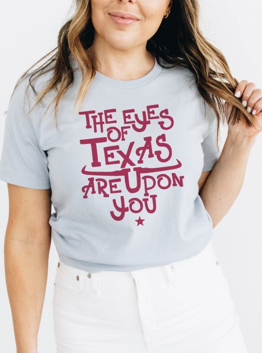 The Eyes of Texas Are Upon You