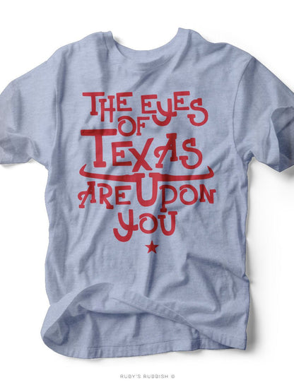 The Eyes of Texas Are Upon You