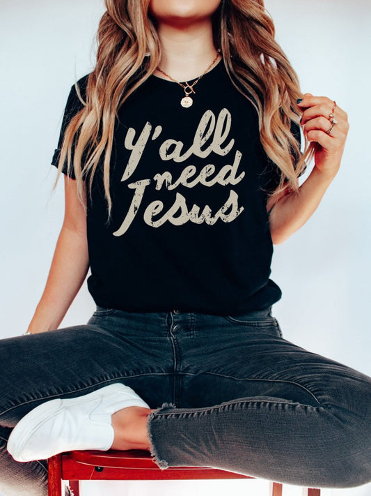 Y'all Need Jesus | Christian T-Shirt